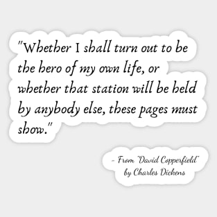 A Quote from "David Copperfield" by Charles Dickens Sticker